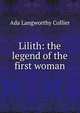 Lilith: the legend of the first woman, Ada Langworthy Collier 