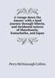 A voyage down the Amoor: with a land journey through Siberia, and incidental notices of Manchooria, Kamschatka, and Japan, Perry McDonough Collins 