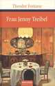 Frau Jenny Treibel oder 'Wo sich Herz zum Herzen find't', Fontane Theodor 