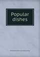 Popular dishes, Emily Marian. [from old catalog Colling 