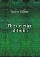 The defence of India, Edwin Collen 