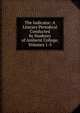 The Indicator: A Literary Periodical Conducted by Students of Amherst College, Volumes 1-3, 