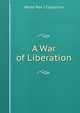 A War of Liberation, World War I Collection 