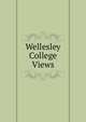 Wellesley College Views, 