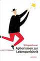Aphorismen zur Lebensweisheit, Schopenhauer Arthur 
