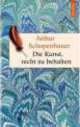 Die Kunst, recht zu behalten. In achtunddreißig Kunstgriffen dargestellt, Schopenhauer Arthur 
