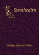 Strathcairn, Charles Allston Collins 