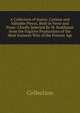 A Collection of Scarce, Curious and Valuable Pieces, Both in Verse and Prose: Chiefly Selected By W. Ruddiman from the Fugitive Productions of the Most Eminent Wits of the Present Age, Collection 