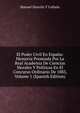 El Poder Civil En Espana: Memoria Premiada Por La Real Academia De Ciencias Morales Y Politicas En El Concurso Ordinario De 1883, Volume 1 (Spanish Edition), Manuel Danvila y Collado 