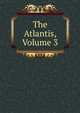 The Atlantis, Volume 3, 