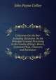 Criticisms On the Bar: Including Strictures On the Principal Counsel Practising in the Courts of King's Bench, Common Pleas, Chancery and Exchequer, John Payne Collier 