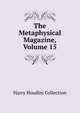 The Metaphysical Magazine, Volume 15, Harry Houdini Collection 