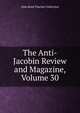 The Anti-Jacobin Review and Magazine, Volume 30, John Boyd Thacher Collection 