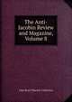 The Anti-Jacobin Review and Magazine, Volume 8, John Boyd Thacher Collection 