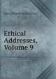 Ethical Addresses, Volume 9, Harry Houdini Collection 
