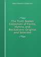 The Truth Seeker Collection of Forms, Hymns, and Recitations: Original and Selected, Harry Houdini Collection 