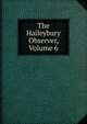 The Haileybury Observer, Volume 6, 