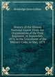 History of the Illinois National Guard: From the Organization of the First Regiment, in September, 1874, to the Enactment of the Military Code, in May, 1879, Holdridge Ozro Collins 