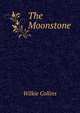 The Moonstone, Wilkie Collins 