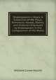 Shakespeare's Library: A Collection of the Plays, Romances, Novels, Poems, and Histories Employed by Shakespeare in the Composition of His Works, William C. Hazlitt 