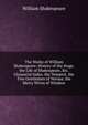 The Works of William Shakespeare: History of the Stage. the Life of Shakespeare, Etc. Glossarial Index. the Tempest. the Two Gentlemen of Verona. the Merry Wives of Windsor, Уильям Шекспир 