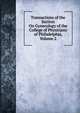 Transactions of the Section On Gynecology of the College of Physicians of Philadelphia, Volume 2, 