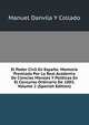 El Poder Civil En Espana: Memoria Premiada Por La Real Academia De Ciencias Morales Y Politicas En El Concurso Ordinario De 1883, Volume 2 (Spanish Edition), Manuel Danvila y Collado 