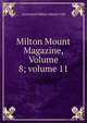 Milton Mount Magazine, Volume 8; volume 11, Gravesend Milton Mount Coll 