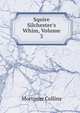 Squire Silchester's Whim, Volume 3, Mortimer Collins 