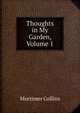 Thoughts in My Garden, Volume 1, Mortimer Collins 