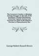 The Governor's Garden: A Relation of Some Passages in the Life of His Excellency Thomas Hutchinson, Sometime Captain-General and Governor-In-Chief of His Majesty's Province of Massachusetts Bay, George Robert Russell Rivers 