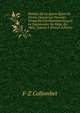 Histoire De La Sainte ?glise De Vienne Depuis Les Premiers Temps Du Christianisme Jusqu'? La Suppression Du Si?ge, En 1801, Volume 3 (French Edition), F-Z Collombet 