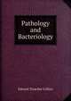 Pathology and Bacteriology, Edward Treacher Collins 