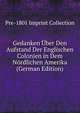 Gedanken Uber Den Aufstand Der Englischen Colonien in Dem Nordlichen Amerika (German Edition), Pre-1801 Imprint Collection 