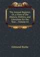 The Annual Register, Or, a View of the History, Politics, and Literature for the Year ., Volume 61, Burke Edmund 