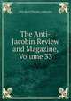 The Anti-Jacobin Review and Magazine, Volume 33, John Boyd Thacher Collection 