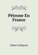 Petrone En France, Albert Collignon 