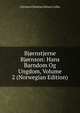 Bjornstjerne Bjornson: Hans Barndom Og Ungdom, Volume 2 (Norwegian Edition), Christen Christian Dreyer Collin 