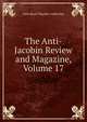 The Anti-Jacobin Review and Magazine, Volume 17, John Boyd Thacher Collection 