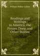 Readings and Writings in America. the Frozen Deep, and Other Stories, William Wilkie Collins 
