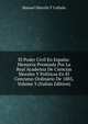 El Poder Civil En Espana: Memoria Premiada Por La Real Academia De Ciencias Morales Y Politicas En El Concurso Ordinario De 1883, Volume 3 (Italian Edition), Manuel Danvila y Collado 
