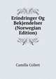 Erindringer Og Bekjendelser (Norwegian Edition), Camilla Collett 