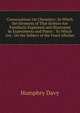 Conversations On Chemistry: In Which the Elements of That Science Are Familiarly Explained and Illustrated by Experiments and Plates : To Which Are . On the Subject of the Fixed Alkalies, Humphry Davy 