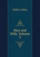 Man and Wife, Volume 3, Wilkie Collins 