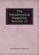 The Metaphysical Magazine, Volume 17, Harry Houdini Collection 
