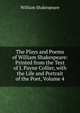 The Plays and Poems of William Shakespeare: Printed from the Text of J. Payne Collier, with the Life and Portrait of the Poet, Volume 4, Уильям Шекспир 
