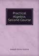 Practical Algebra; Second Course, Joseph Victor Collins 