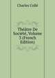 Theatre De Societe, Volume 3 (French Edition), Charles Colle 