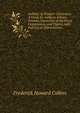 Authors' & Printers' Dictionary: A Guide for Authors, Editors, Printers, Correctors of the Press, Compositors, and Typists, with Full List of Abbreviations, Frederick Howard Collins 