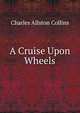 A Cruise Upon Wheels, Charles Allston Collins 